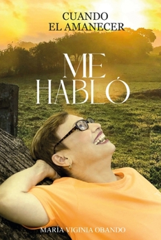 Paperback Cuando el amanecer me habló [Spanish] Book