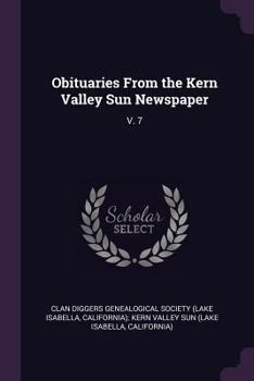 Paperback Obituaries From the Kern Valley Sun Newspaper: V. 7 Book