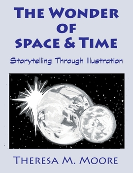 Paperback The Wonder of Space & Time: Storytelling Through Illustration Book