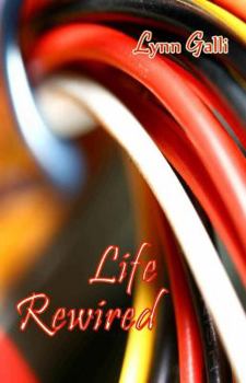 Life Rewired - Book #3 of the Aspen Friends