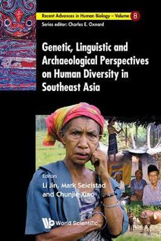 Genetic Linguistic Archaeological Perspectives on Human Diversity in Southeast Asia