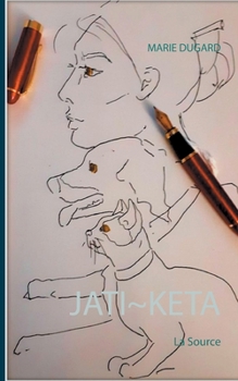 Paperback Jati Keta: La Source [French] Book