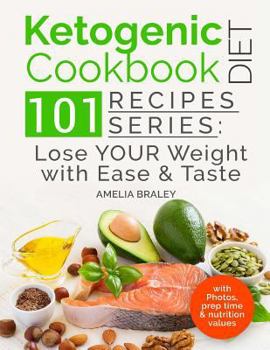 Paperback Ketogenic Diet Cookbook: 101 Recipes Series: Lose your Weight with Ease and Tast Book