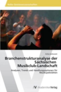 Paperback Branchenstrukturanalyse Der Sachsischen Musikclub-Landschaft [German] Book