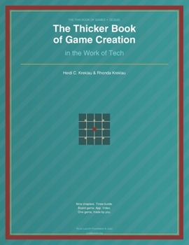 The Thicker Book of Games: Creation in the Work of Tech