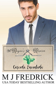 A Rogue's Reserve - Book #3 of the Cascade Encantada