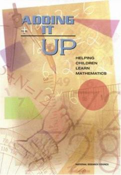 Hardcover Adding It Up: Helping Children Learn Mathematics Book