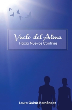 Paperback Vuelo del alma, hacia nuevos confines [Spanish] Book