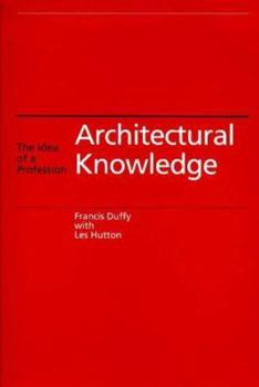 Paperback Architectural Knowledge: The Idea of a Profession Book