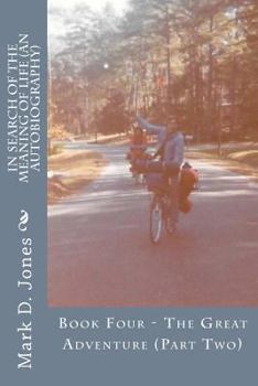 The Great Adventure: Part Two - Book #4 of the In Search of the Meaning of Life