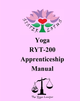 Paperback Sister Lotus Yoga RYT-200 Apprenticeship Manual [Large Print] Book