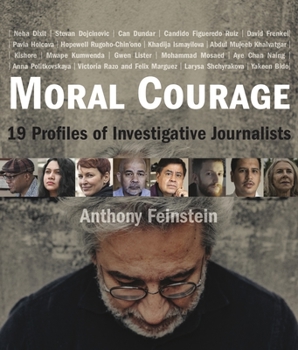 Hardcover Moral Courage: 19 Profiles of Investigative Journalists Book