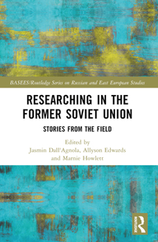 Paperback Researching in the Former Soviet Union: Stories from the Field Book