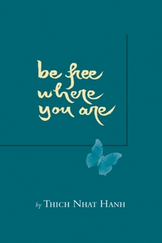 Paperback Be Free Where You Are Book