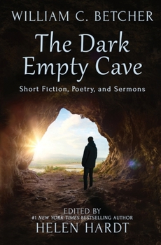 Paperback The Dark Empty Cave: Short Fiction, Poetry, and Sermons Book