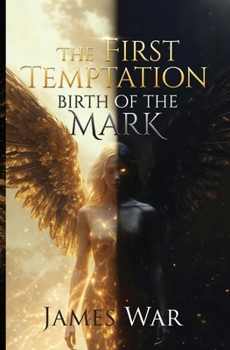 The First Temptation: Birth of the Mark
