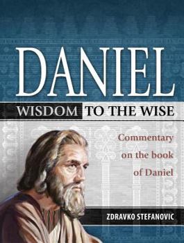 Hardcover Daniel: Wisdom to the Wise: Commentary on the Book of Daniel Book