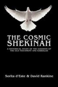 Paperback The Cosmic Shekinah: A historical study of the goddess of the Old Testament and Kabbalah Book