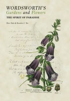 Hardcover Wordsworth's Gardens and Flowers: The Spirit of Paradise Book