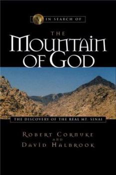 Hardcover In Search of the Mountain of God: The Discovery of the Real Mt. Sinai Book