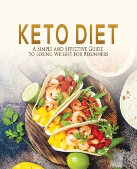 Paperback Keto Diet: A Simple and Effective Guide to Losing Weight for Beginners Book