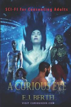 Paperback A Curious Eve: Sci-Fi for Consenting Adults Book