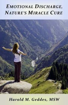 Paperback Emotional Discharge, Nature's Miracle Cure Book