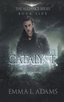 Catalyst - Book #5 of the Alliance