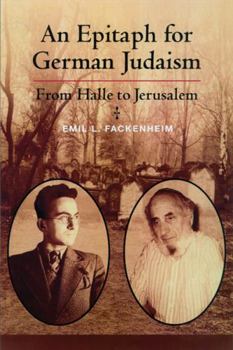 Hardcover Epitaph for German Judaism: From Halle to Jerusalem Book