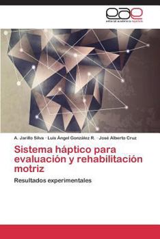 Paperback Sistema háptico para evaluación y rehabilitación motriz [Spanish] Book
