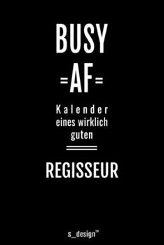 Kalender für Regisseure / Regisseur / Regisseurin: Immerwährender Kalender / 365 Tage Tagebuch / Journal [3 Tage pro Seite] für Notizen, Planung / ... Erinnerungen, Sprüche (German Edition)