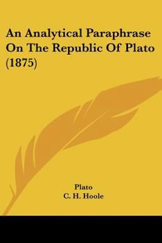 Paperback An Analytical Paraphrase On The Republic Of Plato (1875) Book