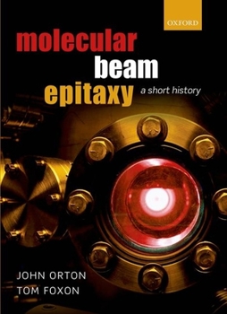 Hardcover Molecular Beam Epitaxy: A Short History Book