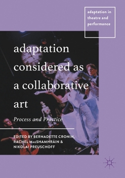 Paperback Adaptation Considered as a Collaborative Art: Process and Practice Book