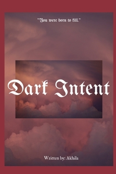 Paperback Dark Intent: Book One Book