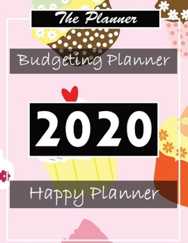Budget Planner 2020: Financial planner organizer budget book 2020, Yearly Monthly Weekly & Daily budget planner, Fixed & Variable expenses tracker, Sinking Funds tracker, Income & Savings tracker, Hap