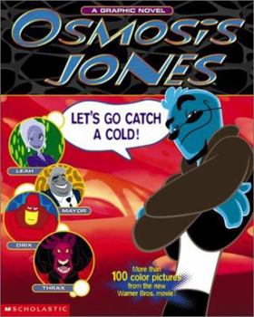 Paperback Osmosis Jones: A Blood-And-Guts Adventure-- Set Inside the Human Body!: A Graphic Novel Book
