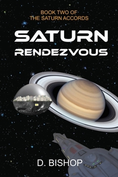 Paperback Saturn Rendezvous: Book Two of The Saturn Accords Book