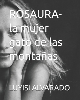 Paperback Rosaura: la mujer gato de las montañas [Spanish] Book