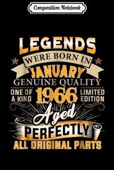 Composition Notebook: Legends Were Born In january 1966 53rd Birthday Gift Journal/Notebook Blank Lined Ruled 6x9 100 Pages