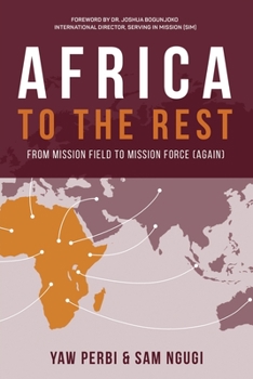 Paperback Africa to the Rest: From Mission Field to Mission Force (Again) Book