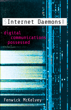 Paperback Internet Daemons: Digital Communications Possessed Book