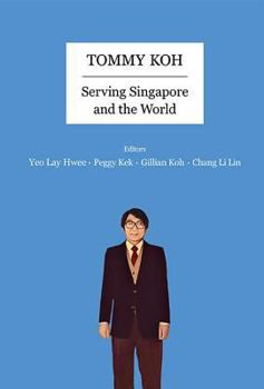 Paperback Tommy Koh: Serving Singapore and the World Book