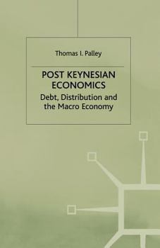 Paperback Post Keynesian Economics: Debt, Distribution, and the Macro Economy Book