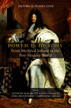 Hardcover Power in History: From Medieval Ireland to the Post-Modern World Volume 27 Book