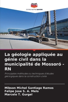 La géologie appliquée au génie civil dans la municipalité de Mossoró - RN (French Edition)