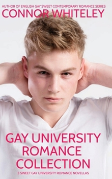 Hardcover Gay University Romance Collection: 3 Sweet Gay University Romance Novellas Book