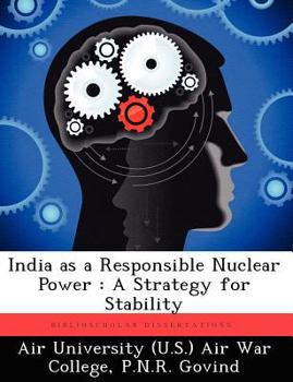 Paperback India as a Responsible Nuclear Power: A Strategy for Stability Book