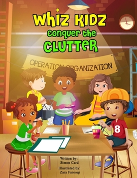 Paperback Whiz Kidz Conquer the Clutter Book