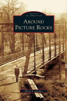 Hardcover Around Picture Rocks Book